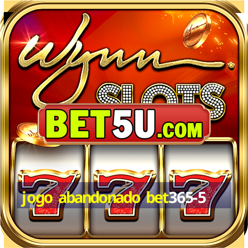 jogo abandonado bet365